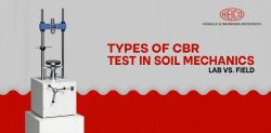 Types of CBR Test in Soil Mechanics: Lab vs. Field