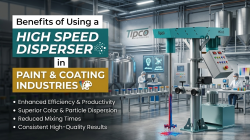 Benefits of Using a High Speed Disperser in Paint & Coating Industries