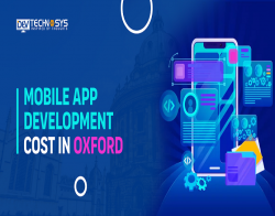 Know the Mobile App Development Cost In Oxford