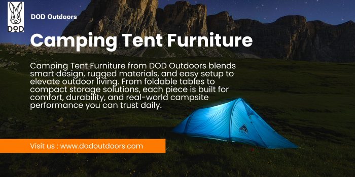 Camping Tent Furniture Guide by DOD Outdoors Experts