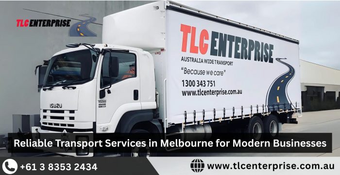 Reliable Transport Services in Melbourne for Modern Businesses