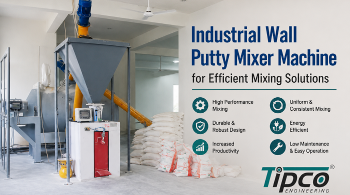 Industrial Wall Putty Mixer Machine | Tipco Engineering