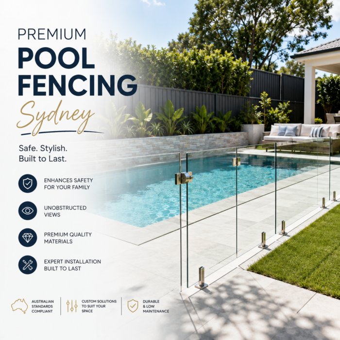 Pool Fencing Sydney for Safe and Elegant Outdoor Spaces