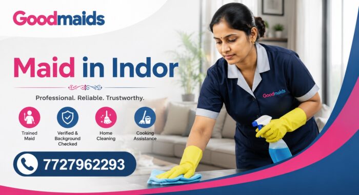 Expert Maid Service in Indore – Safe, Trained & Dependable