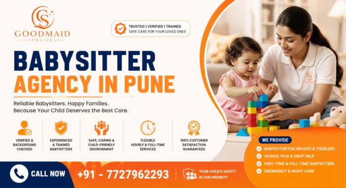 Why Parents Prefer a Reliable Babysitter Agency In Pune for Home Baby Care
