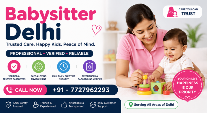 Babysitter Delhi – Reliable Home Child Care Services