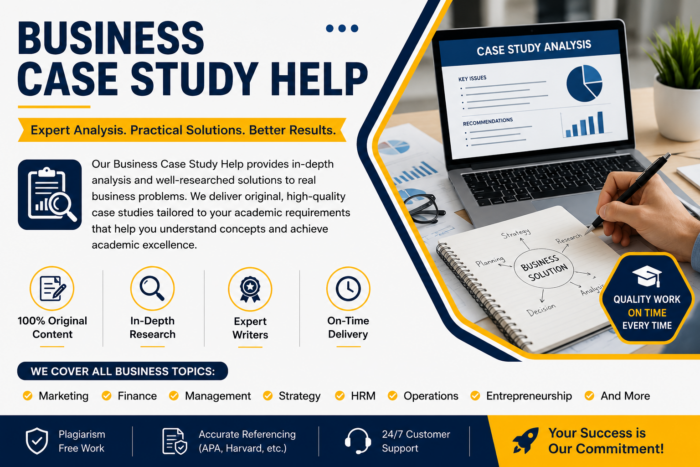 Reliable Business Case Study Help with Timely Delivery
