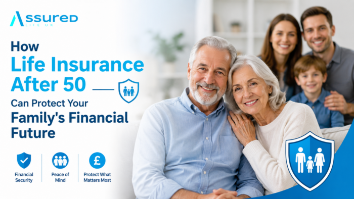 How Life Insurance After 50 Can Protect Your Family’s Financial Future