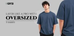 Layer Your Style Like a Pro with Oversized T-Shirts