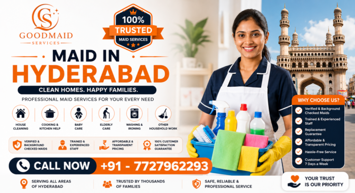 Full Time Housemaid in Hyderabad for Daily Consistency