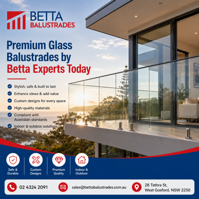Premium Glass Balustrades by Betta Experts Today