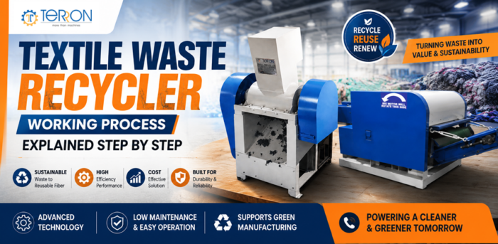 Textile Waste Recycler: Working Process Explained Step by Step
