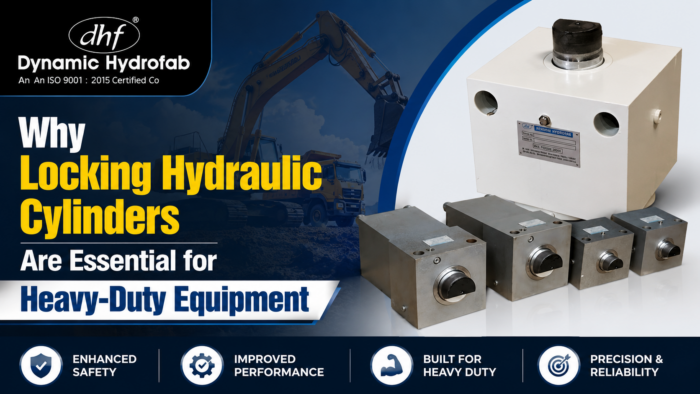 Why Locking Hydraulic Cylinders Are Essential for Heavy-Duty Equipment