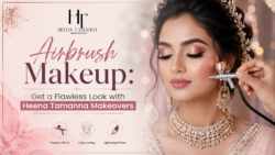 Airbrush Makeup: Get a Flawless Look with Heena Tamanna Makeovers