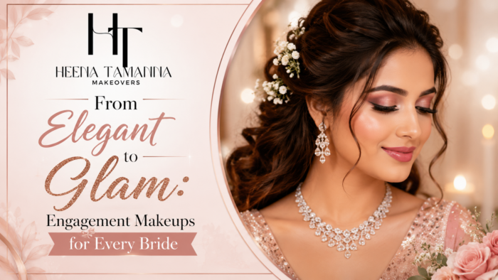 From Elegant to Glam: Engagement Makeups for Every Bride