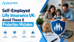 Self-Employed Life Insurance UK: Avoid These 8 Protection Mistakes