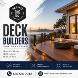 Deck Builders San Francisco – Custom Outdoor Spaces Designed to Last
