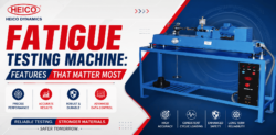 Fatigue Testing Machine: Features That Matter Most