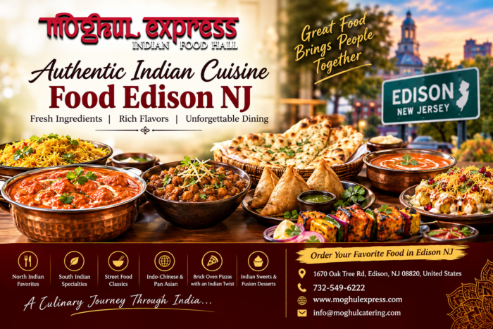 From Indian Street Food to Indo-Chinese Favorites in Edison