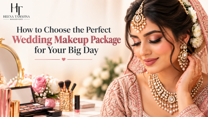 How to Choose the Perfect Wedding Makeup Package for Your Big Day