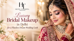 Luxury Bridal Makeup in Delhi for a Flawless Dream Wedding Look