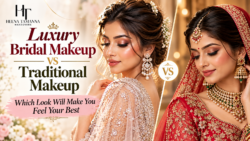 Luxury Bridal Makeup vs Traditional Makeup Which Look Will Make You Feel Your Best