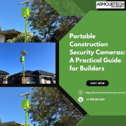 Portable Construction Security Cameras: A Practical Guide for Builders