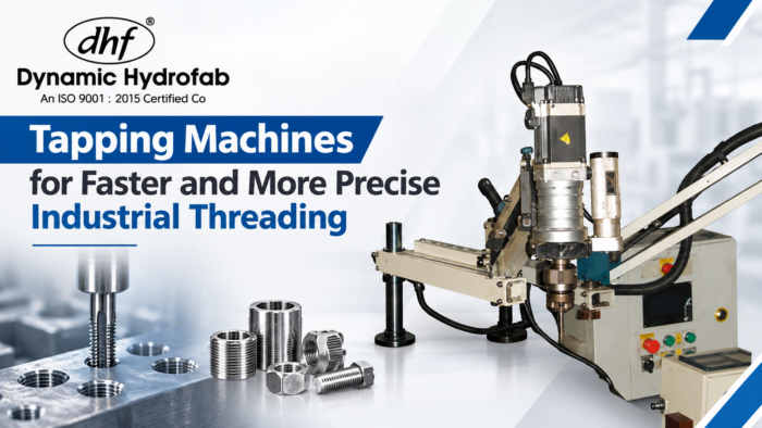 Tapping Machines for Faster and More Precise Industrial Threading