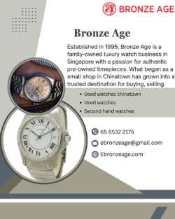Used Watches Chinatown Singapore | Bronze Age Luxury Watches