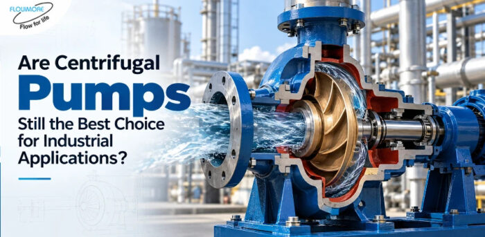 Are Centrifugal Pumps Still the Best Choice for Industrial Applications?