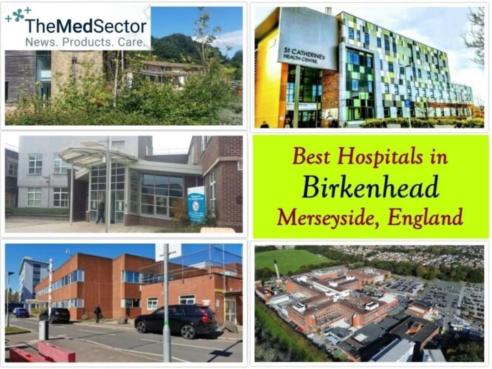 Best Hospitals and Medical Clinics in Birkenhead, Merseyside, England, UK