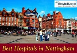 Best Hospitals and Medical Clinics in Nottingham, Nottinghamshire, East Midlands, England, UK
