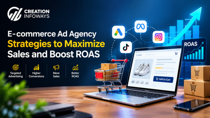 E-commerce Ad Agency Strategies to Maximize Sales and Boost ROAS