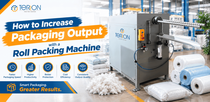 How to Increase Packaging Output with a Roll Packing Machine