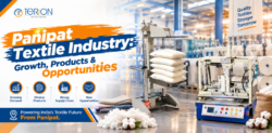 Panipat Textile Industry: Growth, Products & Opportunities