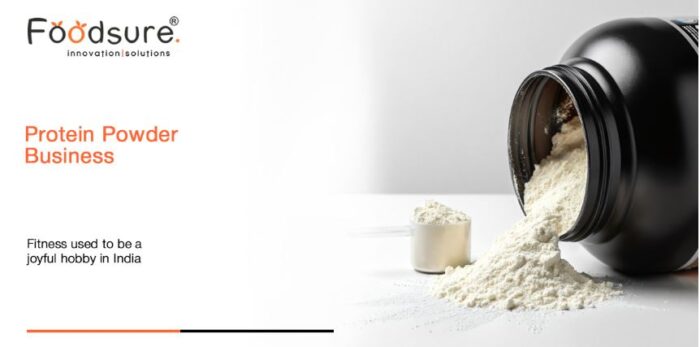 How to Start a Protein Powder Business in India | Foodsure