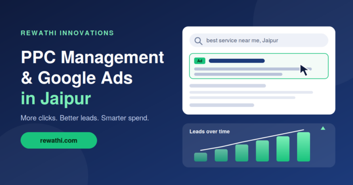 Rewathi Innovations: PPC Management and Google Ads Services That Bring Jaipur Businesses Real Leads