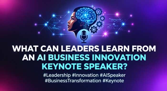 What Can Leaders Learn From an AI Business Innovation Keynote Speaker?
